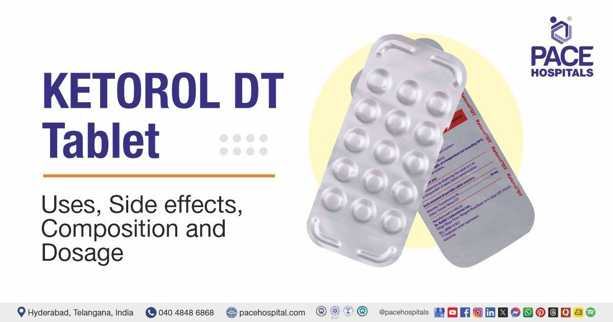 Ketorol DT Tablet Uses, Side Effects, Composition, and Dosage | Ketorol DT Tablet in India