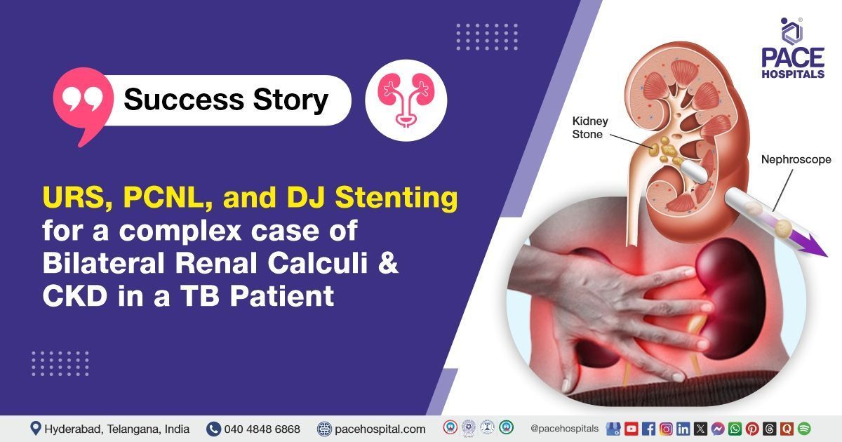 Case study of A 31 YO male from Sudan received successful kidney stone treatment  at PACE Hospitals