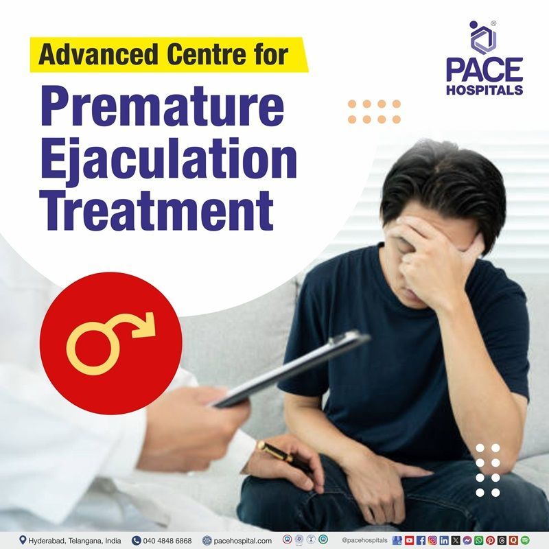 Best Hospital for Premature ejaculation Treatment in Hyderabad, Telangana, India | Best Premature ejaculation Treatment hospital in Hyderabad | Advanced center for   Premature ejaculation Treatment in Hyderabad