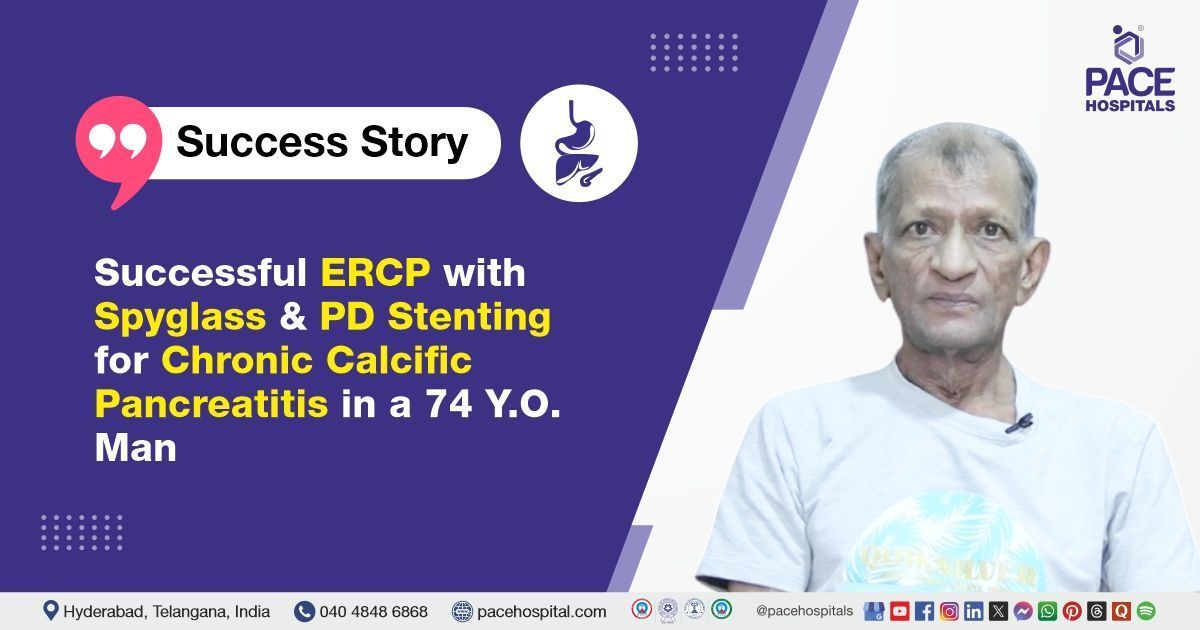 Successful chronic calcific pancreatitis treatment with ERCP and PD Stenting at PACE Hospitals