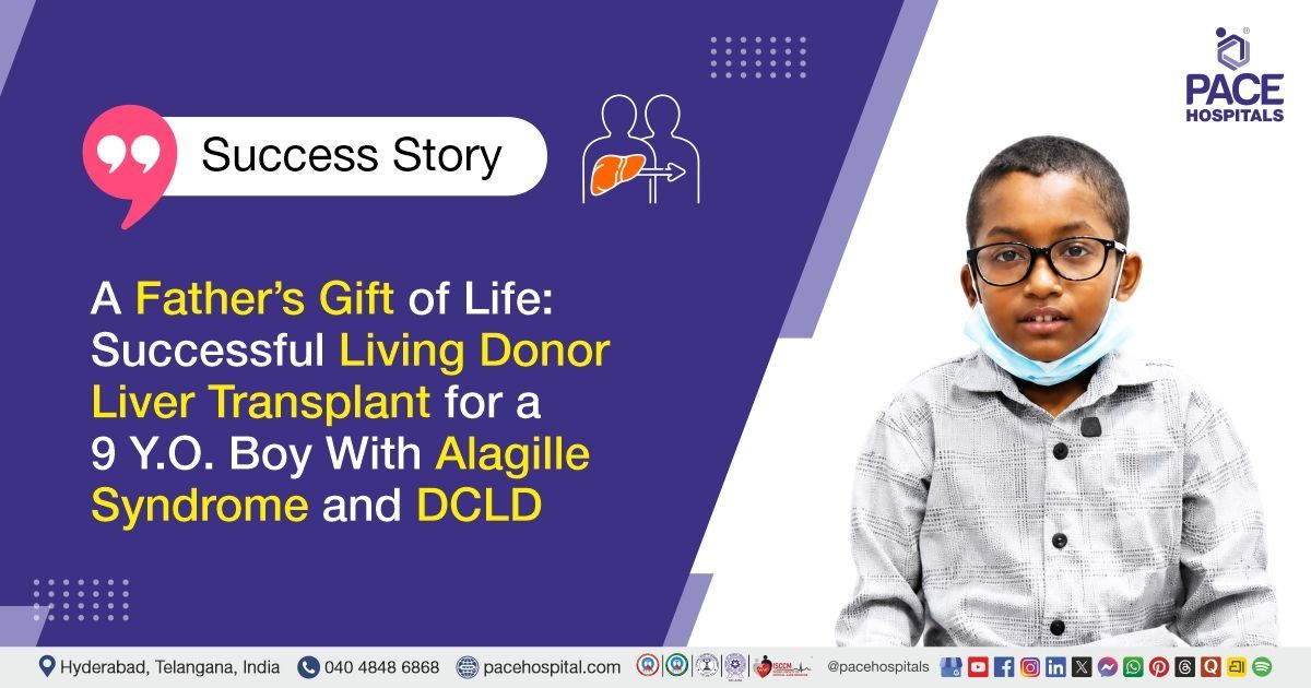 Successful Living Donor Liver Transplant for Decompensated Chronic Liver Disease at PACE Hospitals