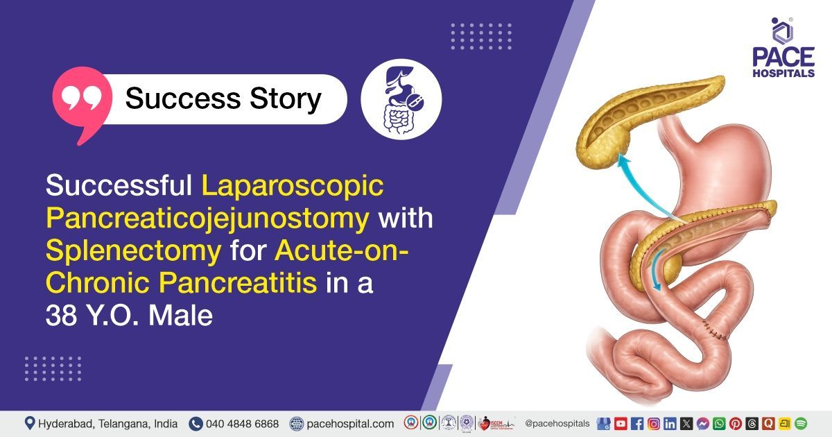 Case study of successful laparoscopic pancreaticojejunostomy (LPJ) and splenectomy on a 38-year-old