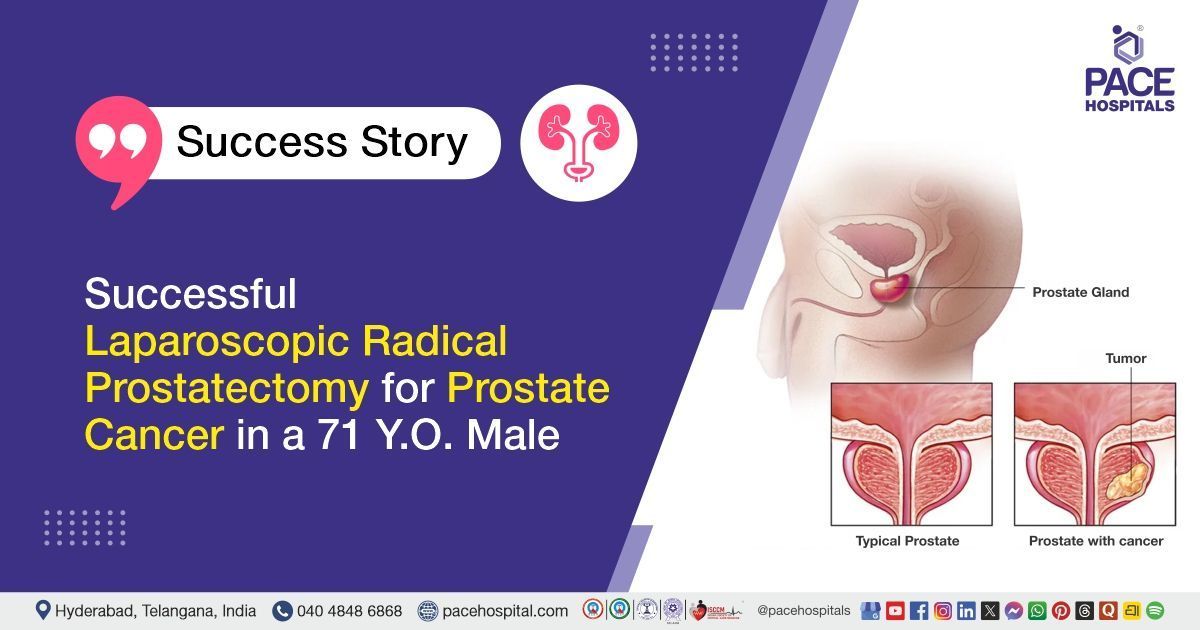 Successful Laparoscopic Radical Prostatectomy performed for Prostate Cancer at PACE Hospitals
