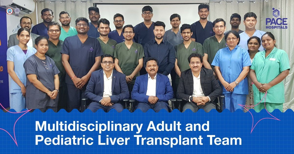 Adult liver transplant surgery hospital in Hyderabad | Paediatric Liver Transplant Team in India
