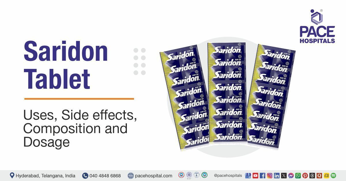 New Saridon Tablet – Uses, Side Effects, Composition, and Dosage | New Saridon Tablet in India