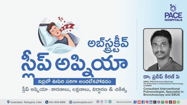 Obstructive Sleep Apnea Symptoms & Treatment Explained by Dr. Pradeep Kiran from PACE Hospitals