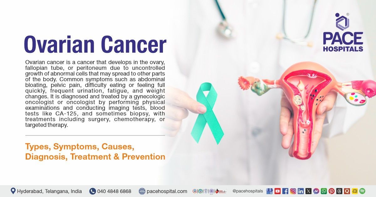 Ovarian cancer symptoms, causes, types, diagnosis & Treatment options | What is Ovarian cancer