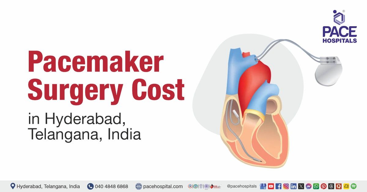 Pacemaker surgery cost in Hyderabad, Pacemaker implantation cost in India