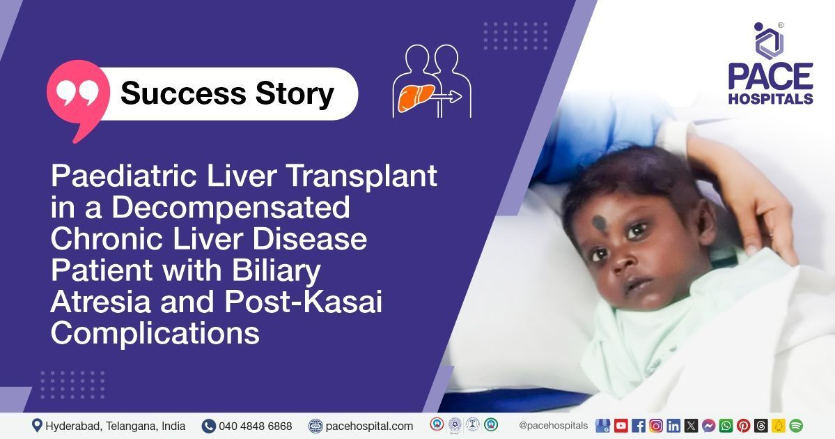 Case study of successful liver transplant for a 2-YO boy with biliary atresia post Kasai Procedure