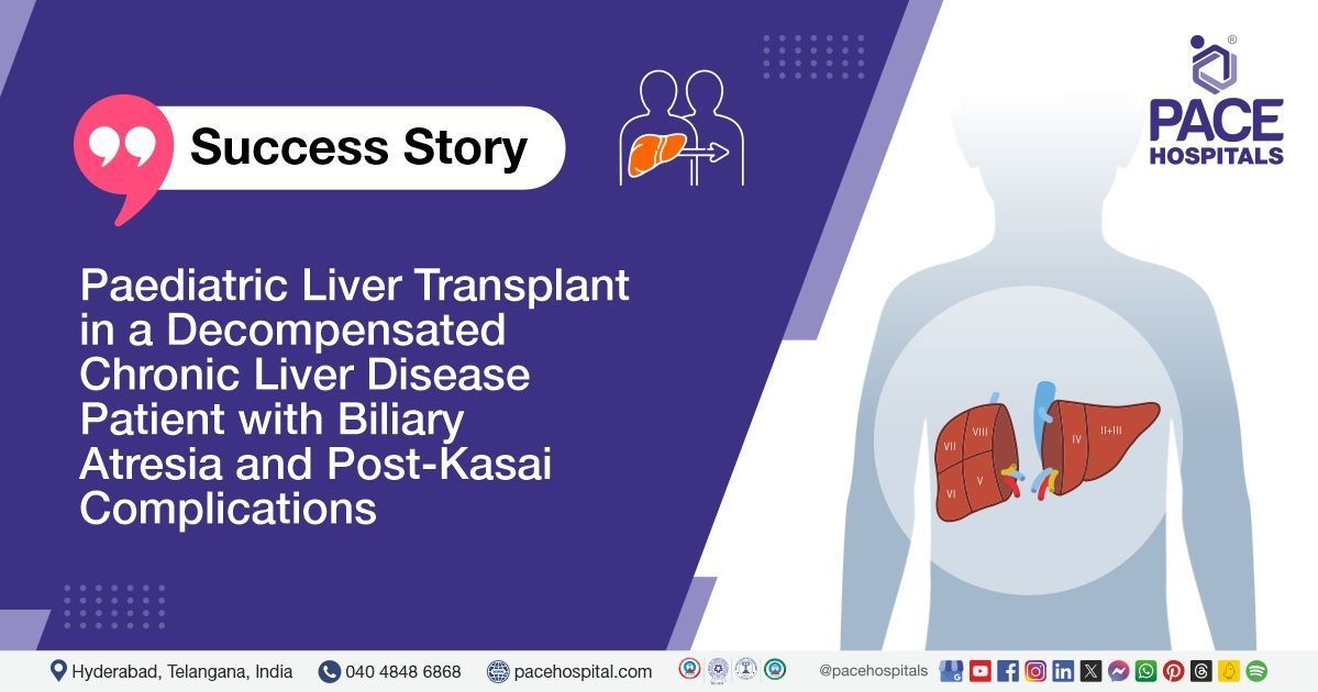 Case study of successful liver transplant for a 2-YO boy with biliary atresia post Kasai Procedure