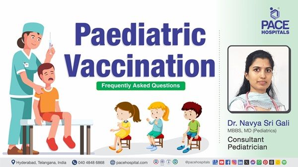 Dr. Navya Sri Gali from PACE Hospitals discussing all about baby immunization in this video.