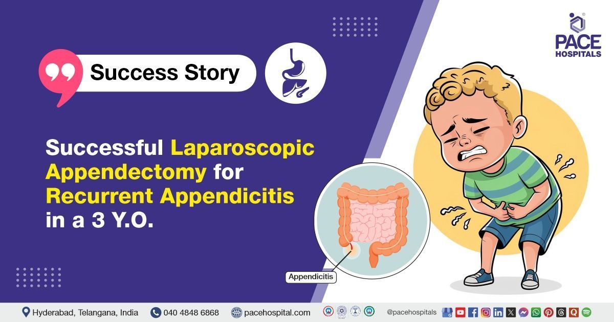Case study of a 3-year-old boy with recurrent appendicitis  successfully treated at PACE Hospitals