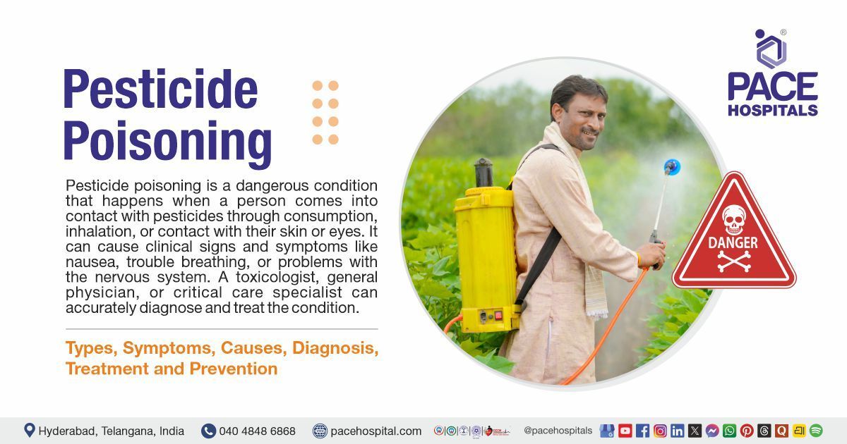Pesticide Poisoning Symptoms, Causes, Types, Diagnosis, Treatment & Prevention | Pesticide Poisoning