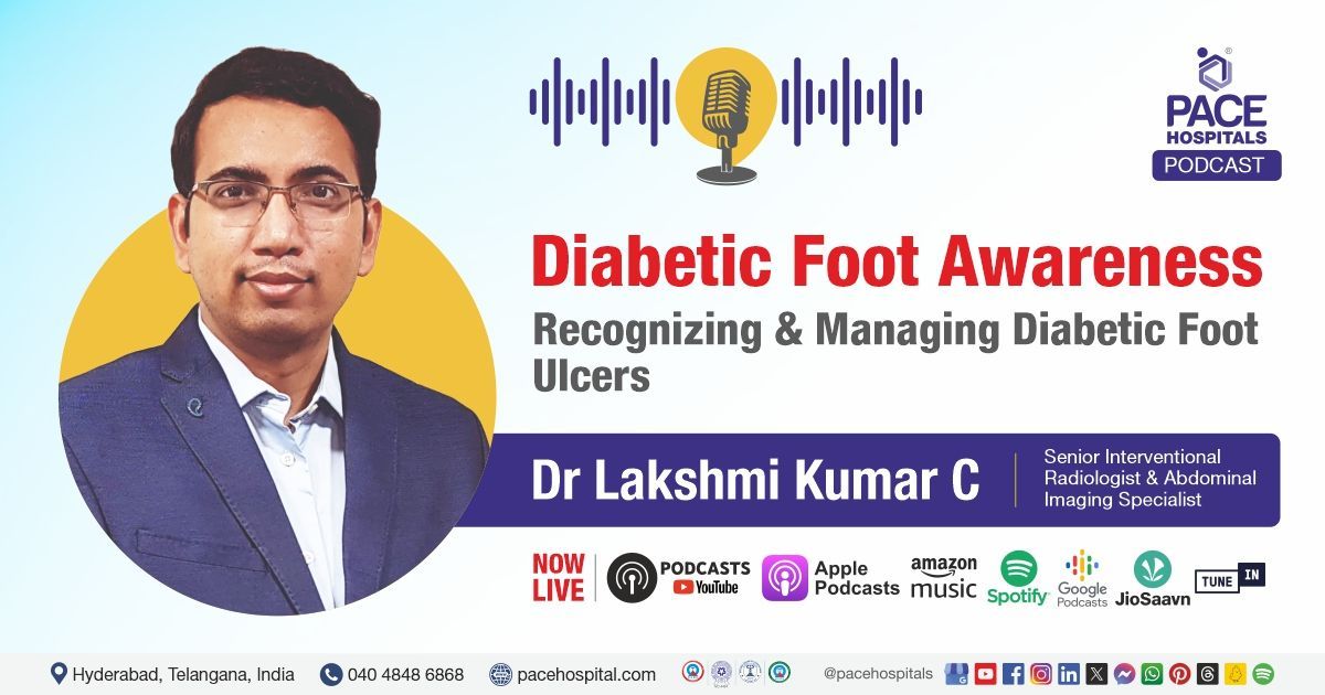 PACE Hospitals podcast | diabetic foot podcast | Diabetic foot ulcers management podcast 