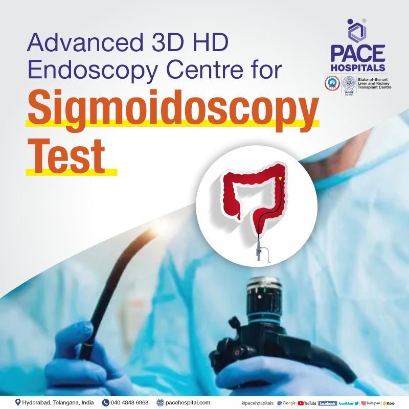 Sigmoidoscopy hospital in Hyderabad, Telangana, India | Sigmoidoscopy doctors | sigmoidoscopy test price |  sigmoidoscopy test cost