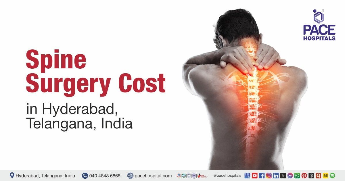 Spine surgery cost in Hyderabad, India. Spine surgery cost Estimate