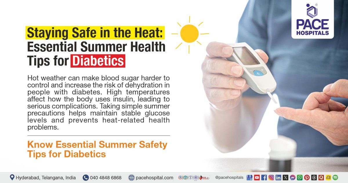 Summer safety tips for diabetic patients | Diabetes summer care | Heat safety for diabetics