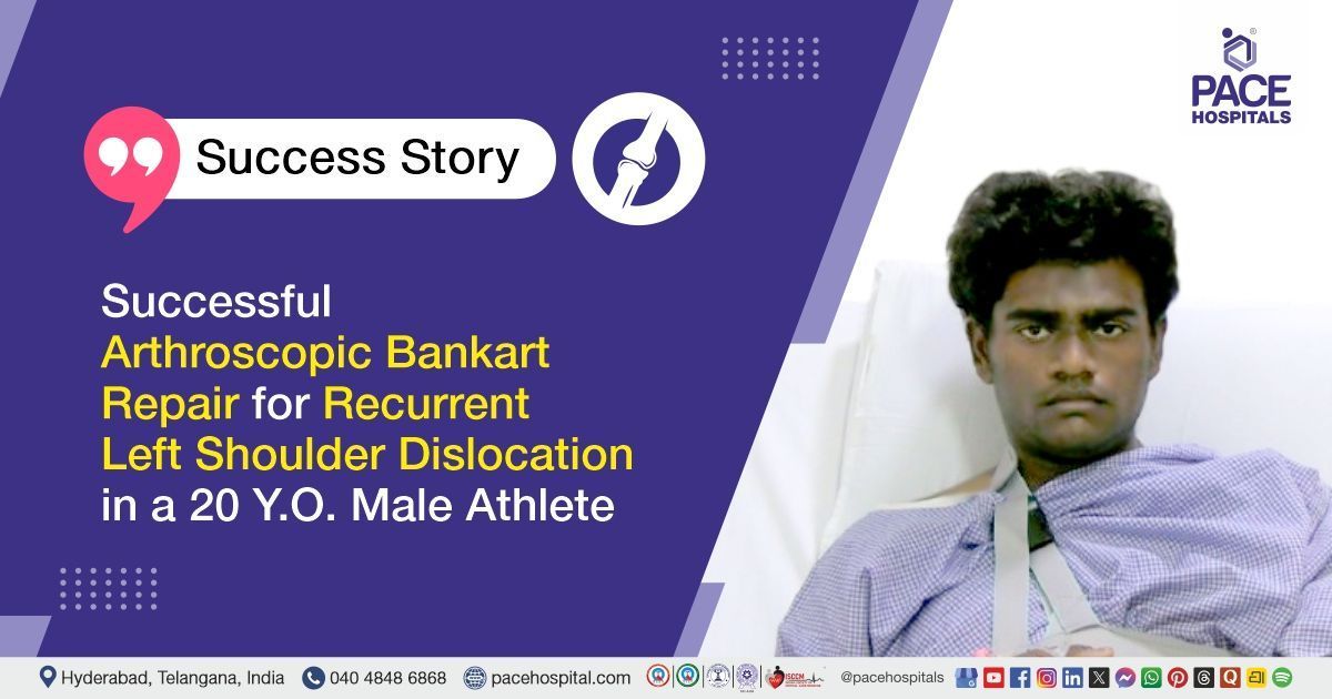 Successful Arthroscopic Bankart Repair for Recurrent Left Shoulder Dislocation at PACE Hospitals