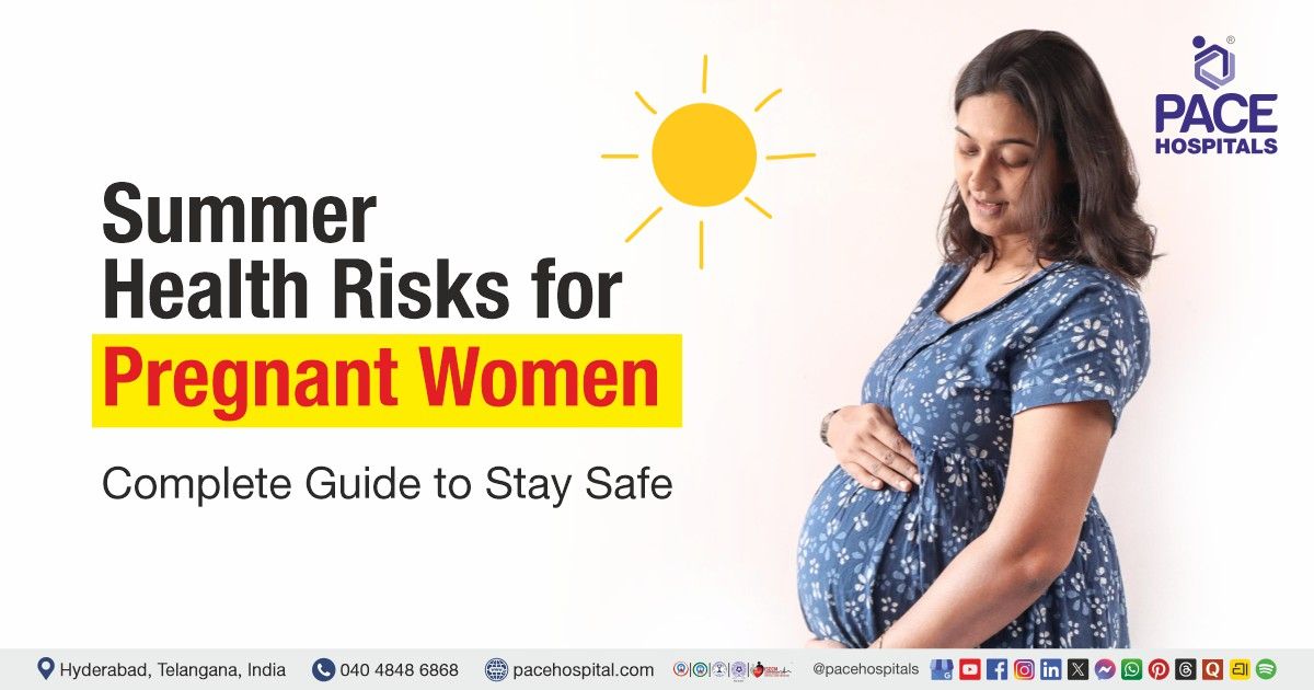 Summer Pregnancy Care Tips | Heat safety tips for pregnant women | Summer care tips during pregnancy