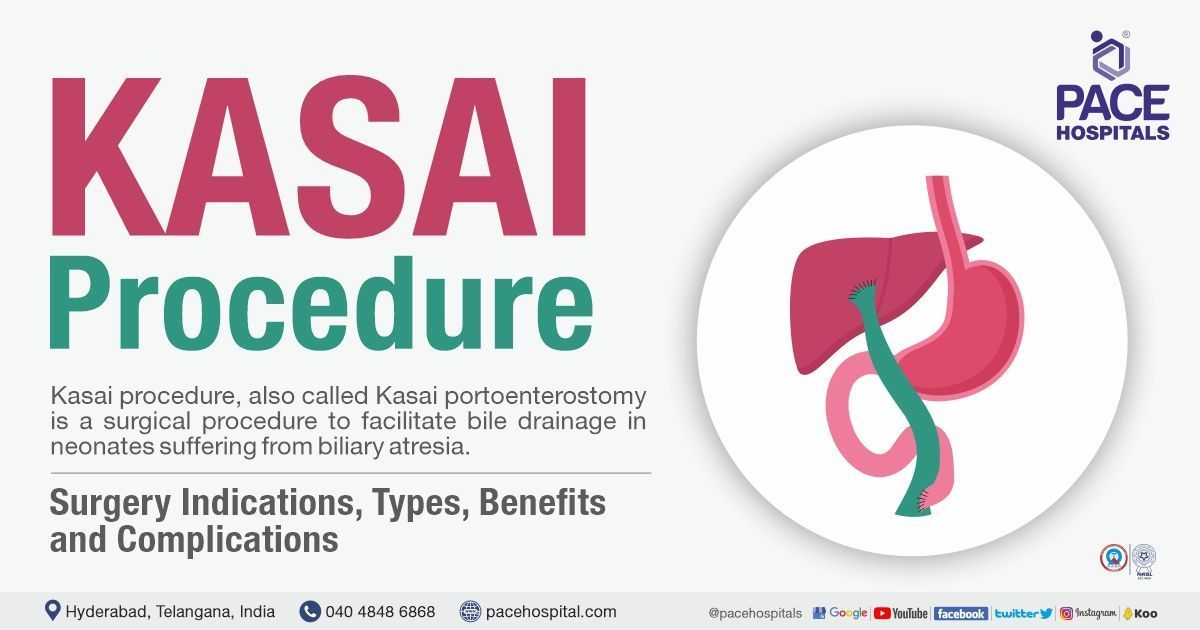 kasai-procedure-in-hyderabad-surgery-indications-and-benefits