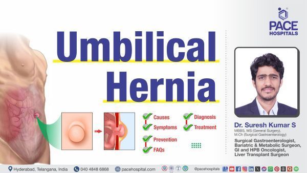 Umbilical Hernia Symptoms, Causes & Treatment Explained by Dr Suresh Kumar S from PACE Hospitals.
