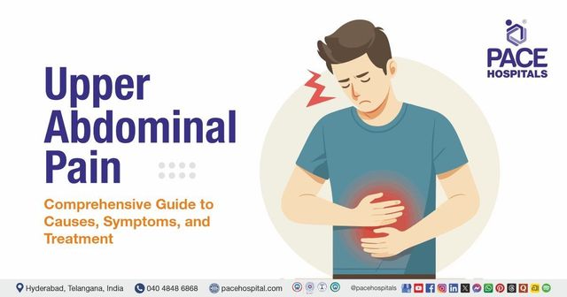 Upper Abdominal Pain: Causes, Symptoms & Warning Signs | Upper Abdominal Pain