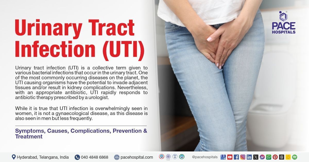 Urinary tract infection - Symptoms, Causes, Complications, Prevention and Treatment