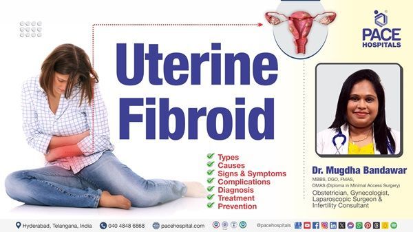 Learn about uterine fibroids & treatment with Dr. Mugdha Bandawar from PACE Hospitals in this video