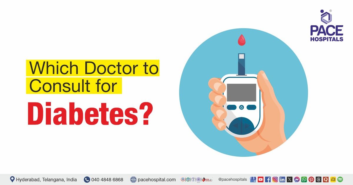Which Doctor to Consult for Diabetes | Diabetes patients consultation guide
