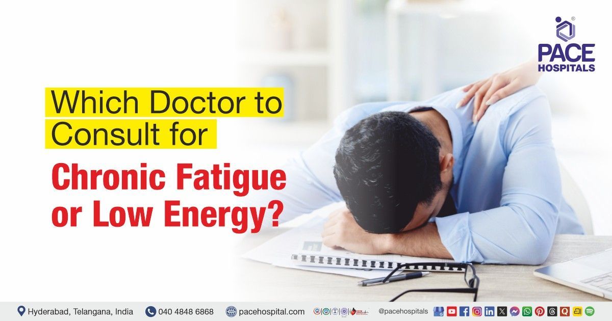 Which doctor to consult for chronic fatigue or low Energy | Fatique doctor | Fatique treatment