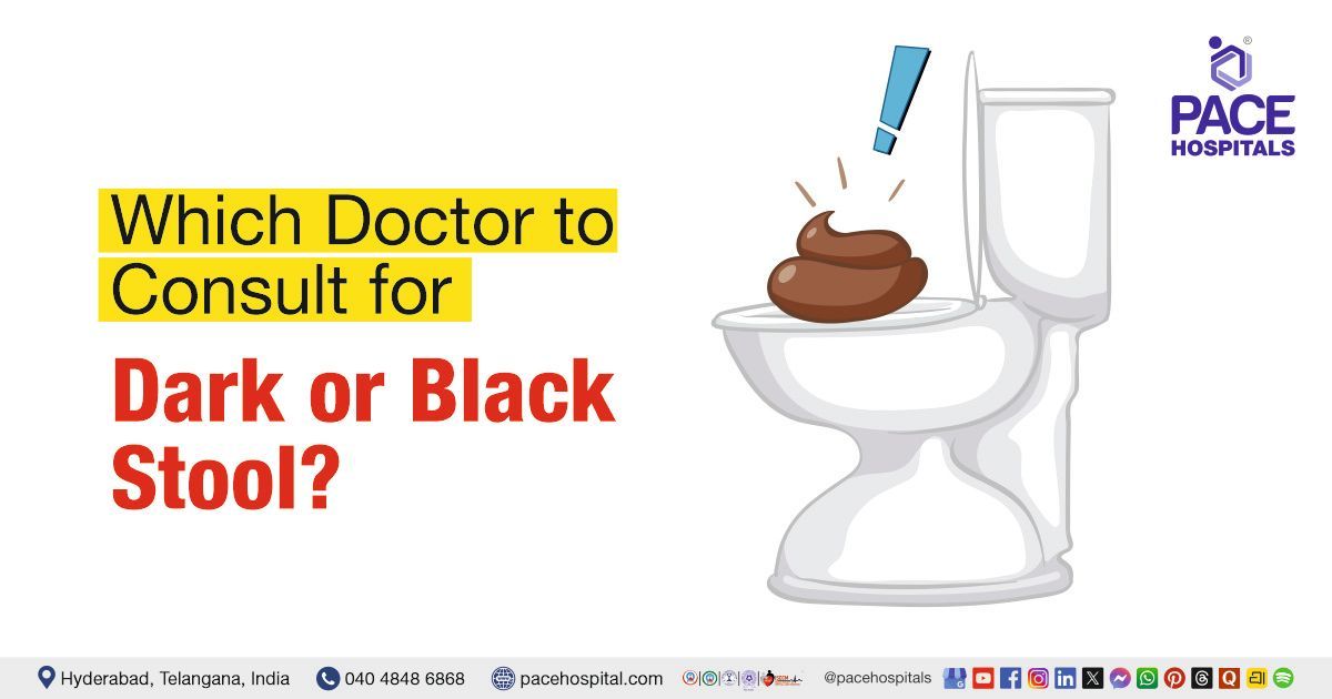 Which doctor to consult for dark or black stool | Dark stool doctor