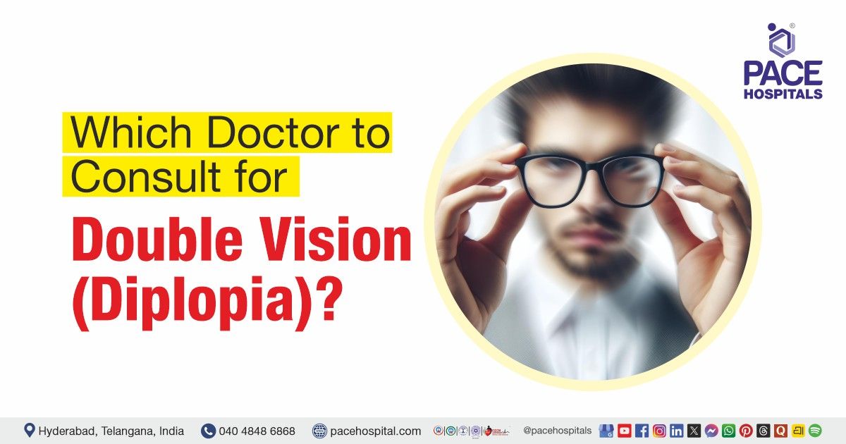 Which doctor to consult for double vision | Double vision doctor | Diplopia specialist