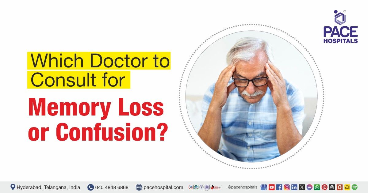 Which doctor to consult for memory loss or confusion | Memory loss doctor | Doctor for confusion