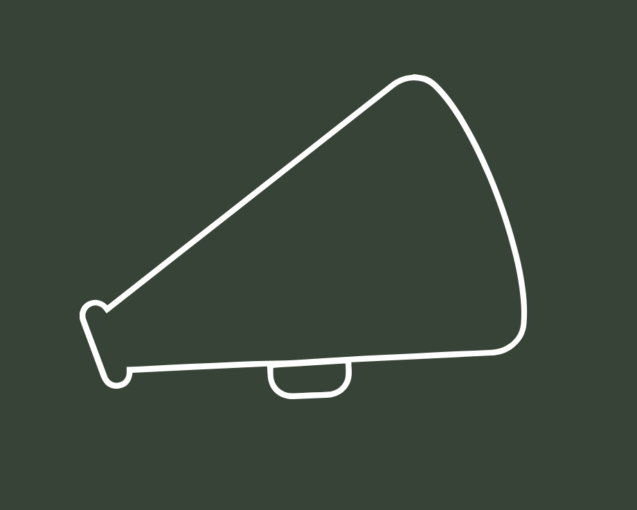 White outline of a megaphone on a dark green background.