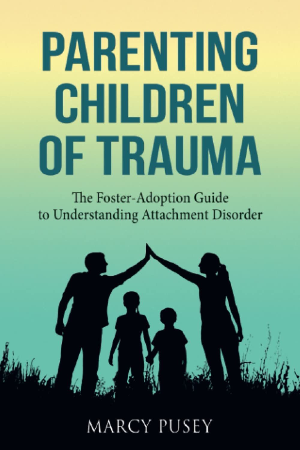 A book titled parenting children of trauma by marcy pusley