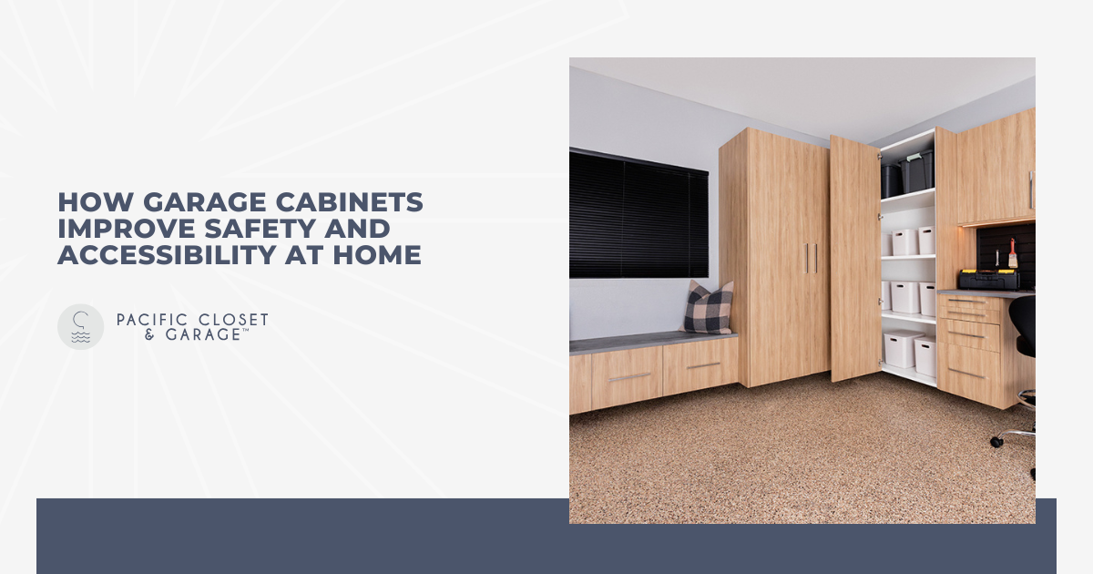 How Garage Cabinets Improve Safety and Accessibility at Home