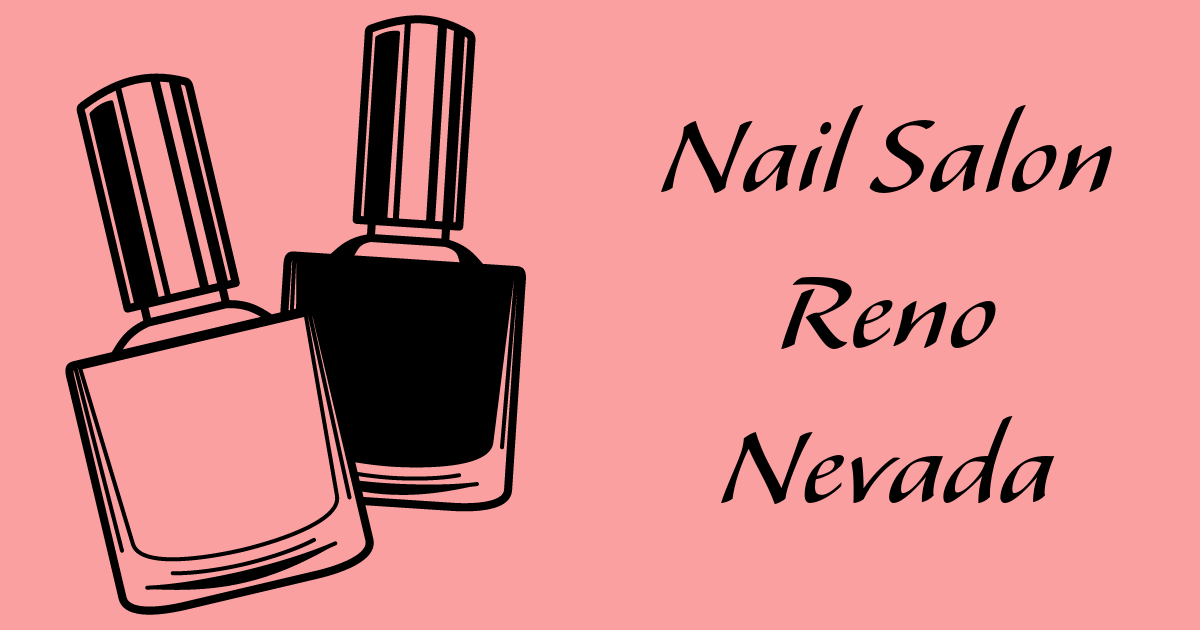 Custom Nail Salon Reno - wide 9