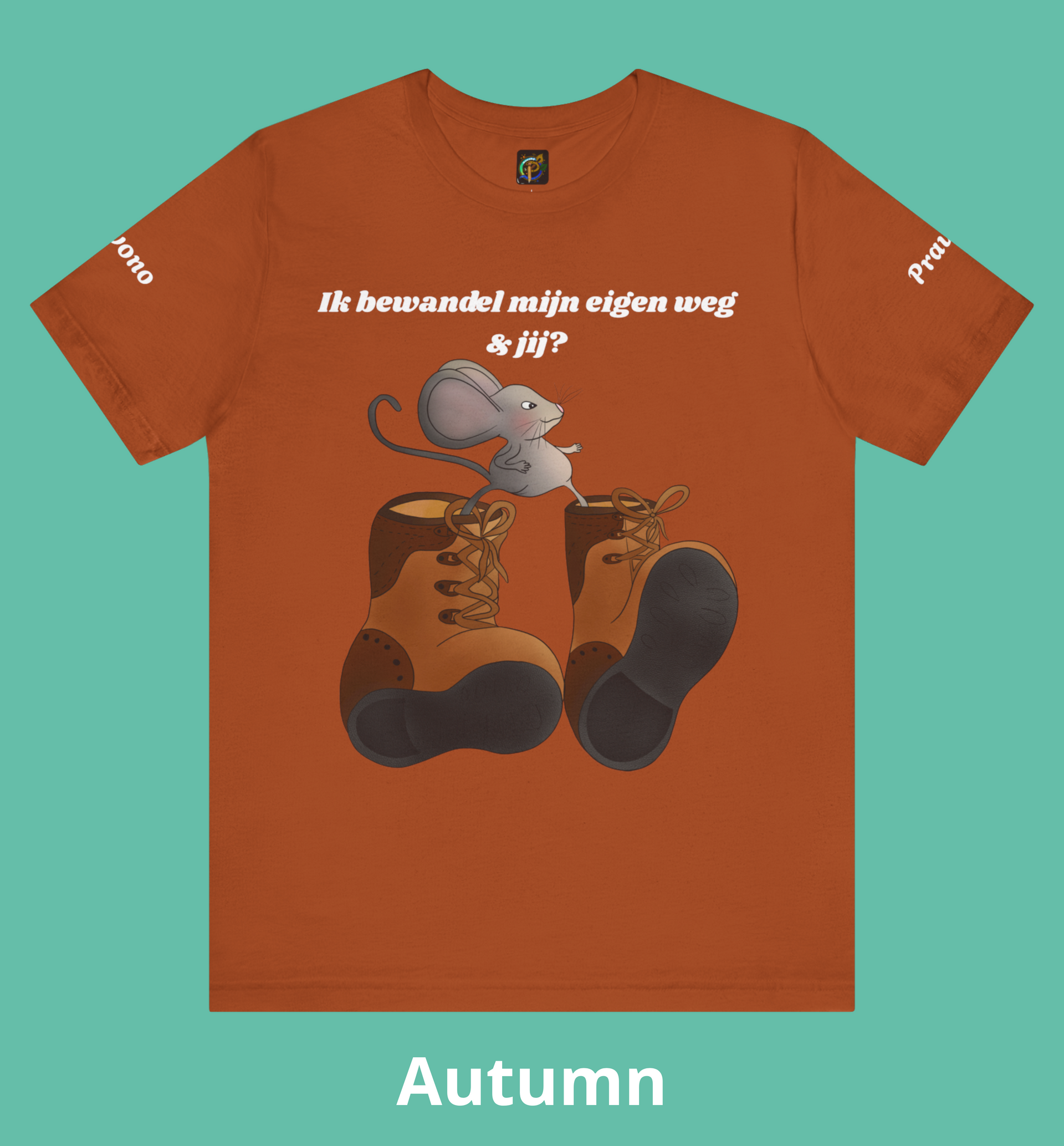 Unisex Wandel T shirt - Muis die zijn eigen weg bewandeld!
