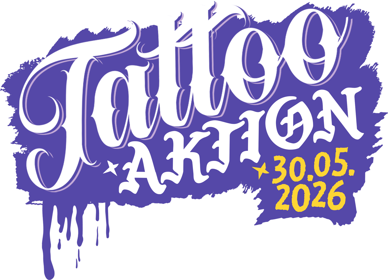 Stilisierter, violetter Text mit der Aufschrift „Tattoo Aktion“ und dem Datum „30.05.2026“ in Gelb auf violettem Farbspritzer-Hintergrund.
