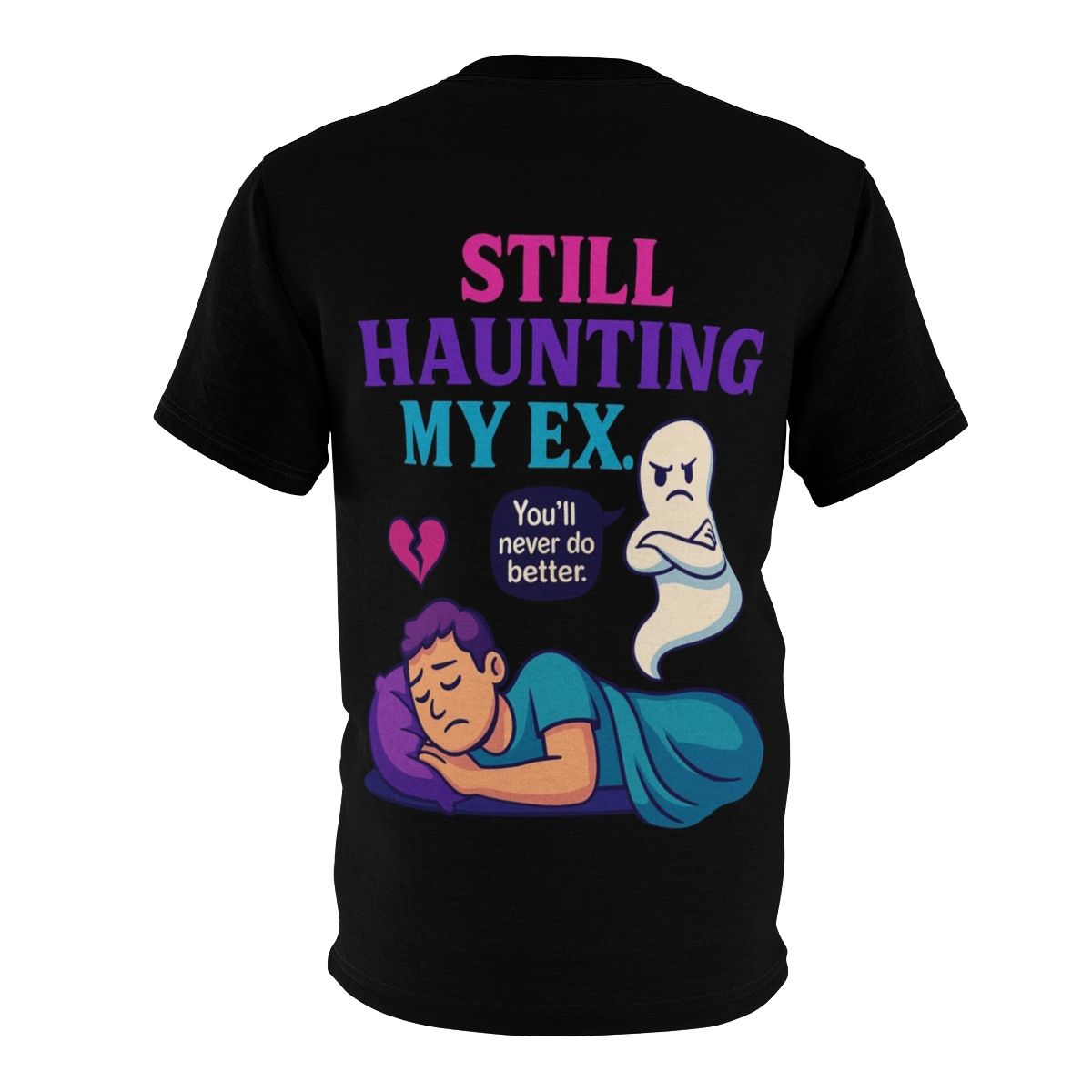 Haunting my Ex Tee