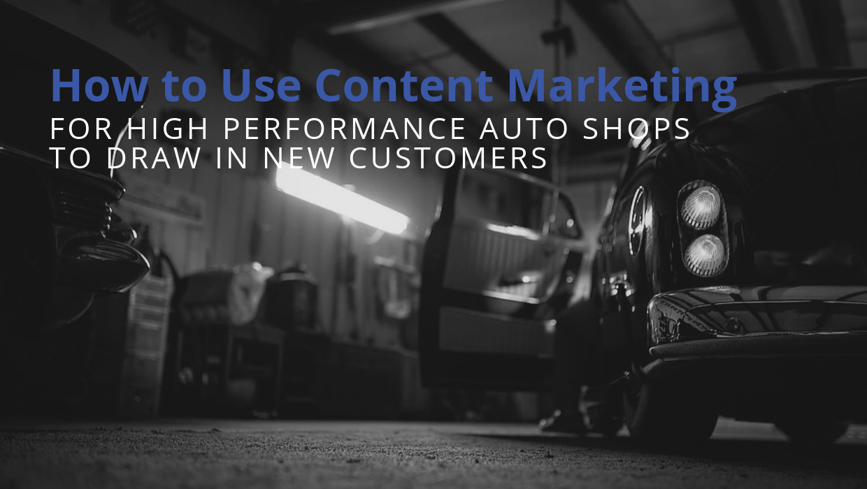 Content Marketing for Performance Auto Shops