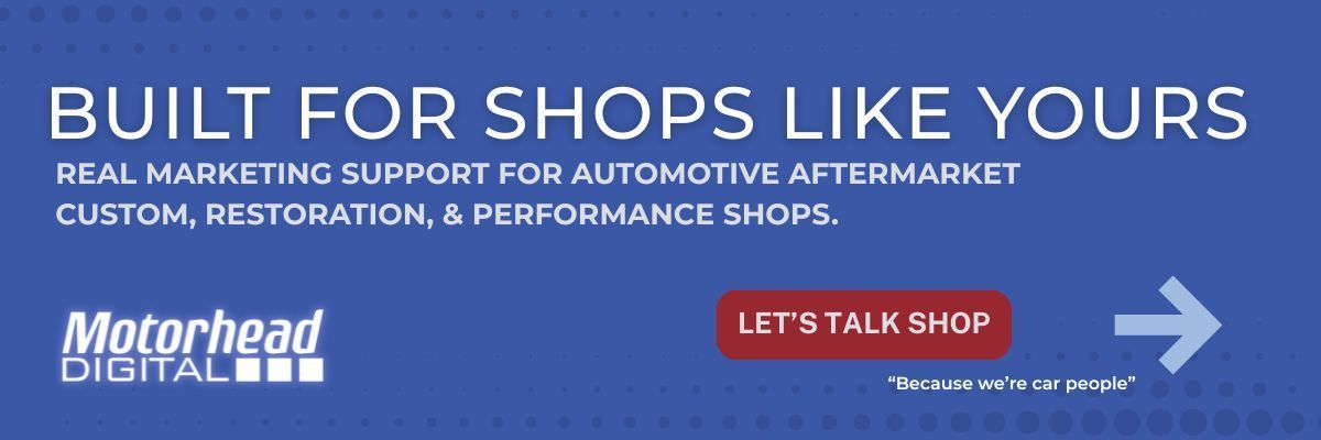 Motorhead Digital banner reading ‘Built for shops like yours’ with a ‘Let’s Talk Shop’ button and messaging focused on marketing support for custom, restoration, and performance automotive shops