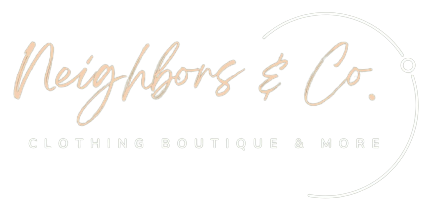 Neighbors and Co. Clothing Boutique and More
