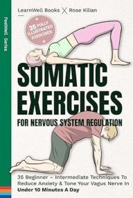 A book called somatic exercises for nervous system regulation