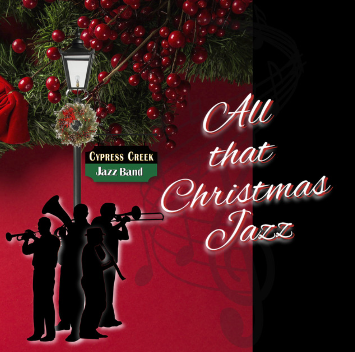 a poster for the cypress creek jazz band called all that christmas jazz