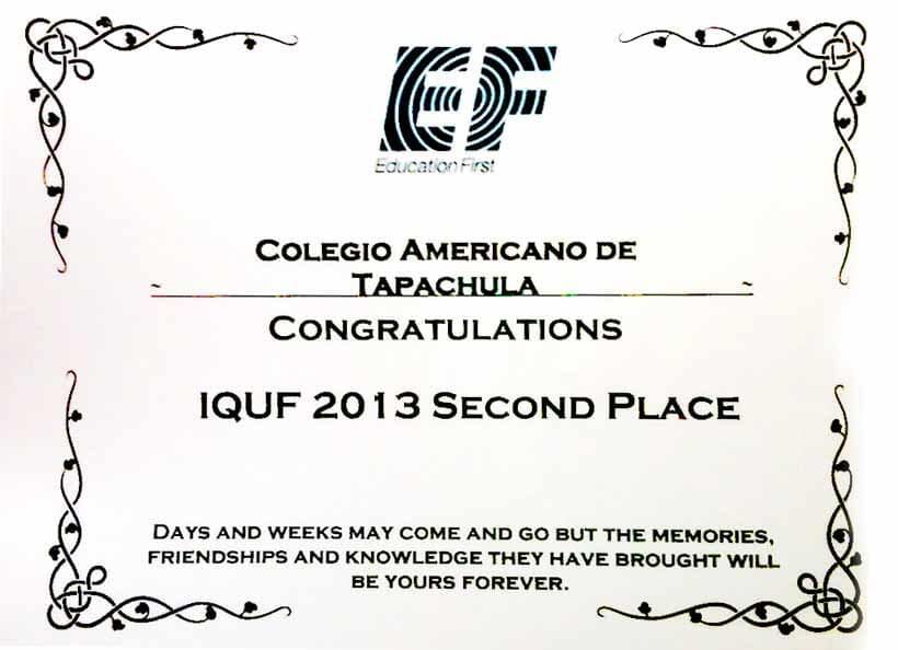 Certificado de EF Education First otorgado al Colegio Americano de Tapachula por el segundo lugar obtenido en IQUF 2013.