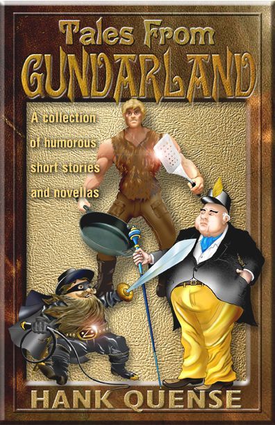 Book cover for Tales from Gunderland by Hank Quense showing three cartoon characters holding kitchen utensils and swords.
