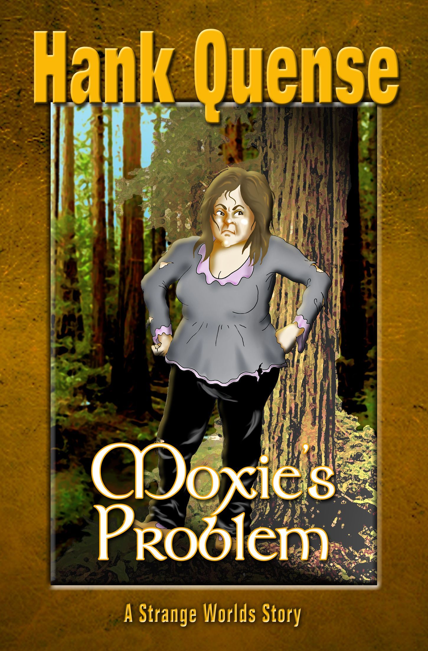 Book cover titled Moxie's Problem by Hank Quense. A character stands in a dense forest, set against a brown background.