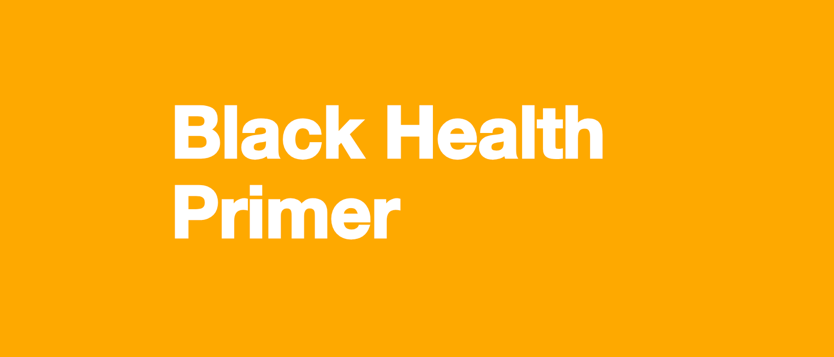 A yellow background with the words `` black health primer '' written on it.