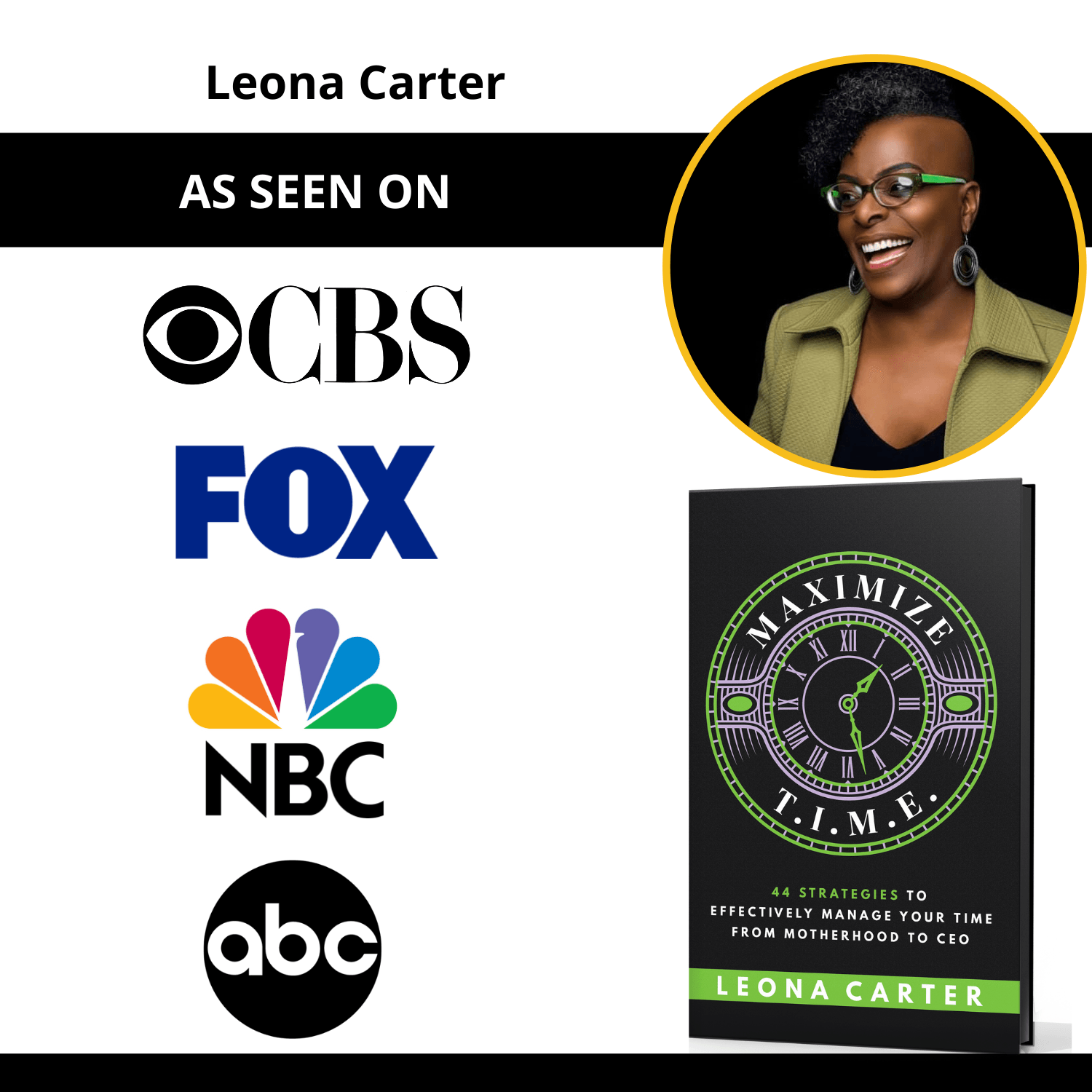 Leona Carter featured in media outlets for her book called Maximize T.I.M.E. Features are from Abc, NBC, CBS, and FOX. 